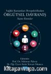 Sağlık Kurumları Perspektifinden Örgütsel Davranış & Seçme Konular