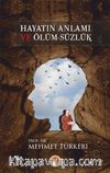 Hayatın Anlamı ve Ölümsüzlük