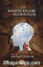 Hayatın Anlamı ve Ölümsüzlük
