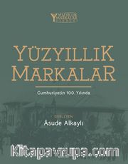 Yüzyıllık Markalar <br /> Cumhuriyetin 100. Yılında