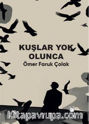Kuşlar Yok Olunca