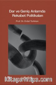 Dar ve Geniş Anlamda Rekabet Politikaları