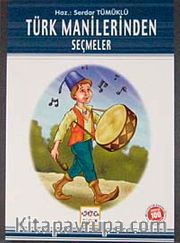Türk Manilerinden Seçmeler / 100 Temel Eser
