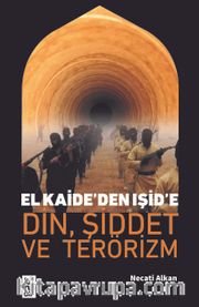 El Kaide’den Işid’e Din, Şiddet Ve Terörizm