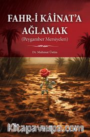 Fahr-i Kainata Ağlamak (Peygamber Mersiyeleri)