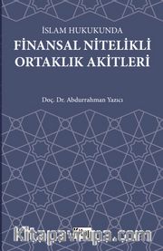 İslam Hukukunda Finansal Nitelikli Ortaklık Akitleri