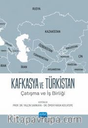Kafkasya ve Türkistan <br /> Çatışma ve İş Birliği