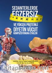 Sedanterlerde Egzersiz ve Yüksek Proteinli Diyetin Vücut Kompozisyonuna Etkileri