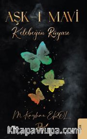 Aşk-ı Mavi <br /> Kelebeğin Rüyası