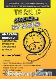 Terkip Anayasa Hukuku Kapsamında  Süreler ve Hap Bilgiler El Kitabı