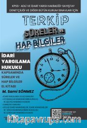 Terkip İdari Yargılama Hukuku Kapsamında Süreler ve Hap Bilgiler El Kitabı