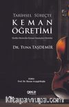 Tarihsel Süreçte Keman Öğretimi & Ekoller-Besteciler-Keman Sanatçıları-Metotlar