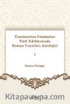 Tanzimattan Günümüze Türk Edebiyatında Roman Yazarları Antolojisi 1