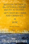 Restless Section in The Ottoman Empire and Its Activities: 18Th Century Crime And Criminals In Ruse