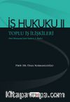İş Hukuku II – Toplu İş İlişkileri
