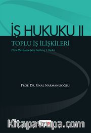 İş Hukuku II – Toplu İş İlişkileri