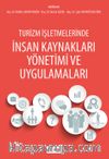 Turizm İşletmelerinde İnsan Kaynakları Yönetimi ve Uygulamaları