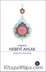 Hadislerle Nebevi Ahlak