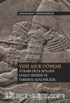 Yeni Asur Dönemi Yukarı Dicle Bölgesi Eyalet Sistemi ve Tarımsal Kolonicilik