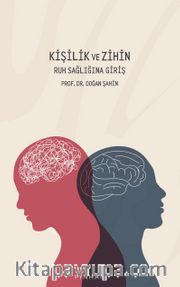 Kişilik ve Zihin <br /> Ruh Sağlığına Giriş