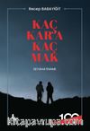 Kaç Kar’a Kaç Mak (Seyahatname)