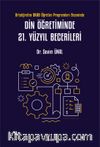 Din Öğretiminde 21. Yüzyıl Becerileri & Ortaöğretim DKAB Öğretim Programları Ekseninde