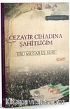 Cezayir Cihadına Şahitliğim