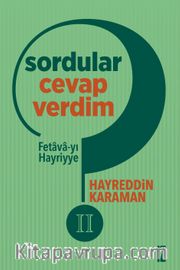 Sordular Cevap Verdim II <br /> (Fetava-yı Hayriyye)