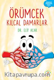 Örümcek Kılcal Damarlar / Organlar Konuşuyor Serisi 5