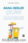 Bana Derler Çılgın Hademe