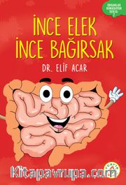 İnce Elek İnce Bağırsak / Organlar Konuşuyor Serisi 7
