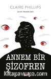 Annem Bir Şizofren