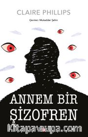 Annem Bir Şizofren