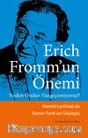 Erich Fromm’un Önemi