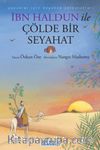 İbn Haldun ile Çölde Bir Seyahat
