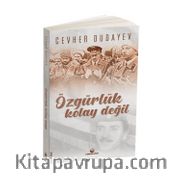 Özgürlük Kolay Değil