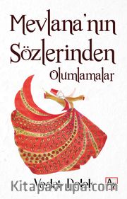 Mevlana’nın Sözlerinden Olumlamalar