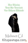 Her Hüzün Yeni Bir Yeryüzü Var Ediyor Zihinde