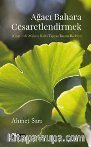 Ağacı Bahara Cesaretlendirmek