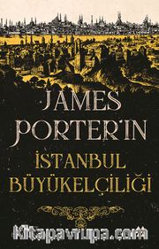 James Porter’ın İstanbul Büyükelçiliği