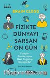 Fizikte Dünyayı Sarsan On Gün & Fizikçiler Güncelik Hayatı Nasıl Değiştirip Dönüştürdü?