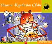 Yaşasın Kardeşim Oldu / Miniklerin Dünyası
