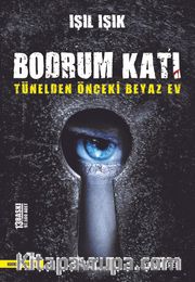 Tünelden Önceki Beyaz Ev <br /> Bodrum Katı