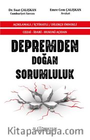 Cezai - İdari - Hukuki Açıdan Depremden Doğan Sorumluluk Açıklamalı / İçtihatlı / Dilekçe Örnekli 