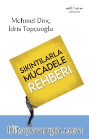 Sıkıntılarla Mücadele Rehberi