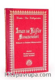 İman ve Küfür Muvazeneleri (Hidayet ve Dalalet Mukayeseleri) Büyük Boy Sırtı Deri (kod:013)