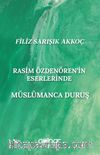 Rasim Özdenören’in Eserlerinde  Müslümanca Duruş