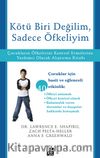 Kötü Biri Değilim, Sadece Öfkeliyim