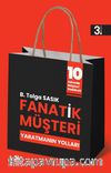 Fanatik Müşteri Yaratmanın Yolları