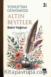 Yunus’tan Günümüze Binbir Altın Beyit